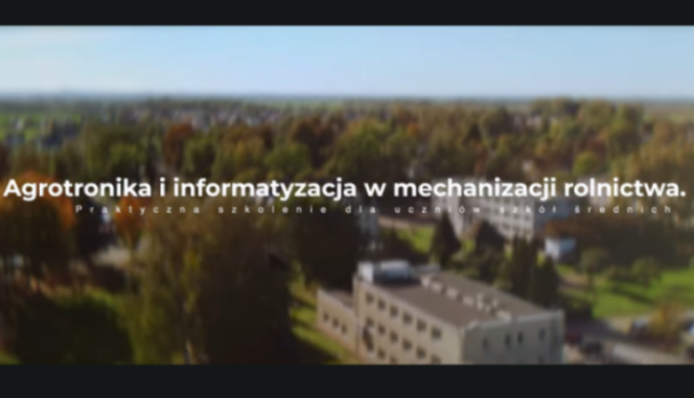 “Agrotronics and computerization in agricultural mechanization” – training for students from the Pomeranian Voivodeship