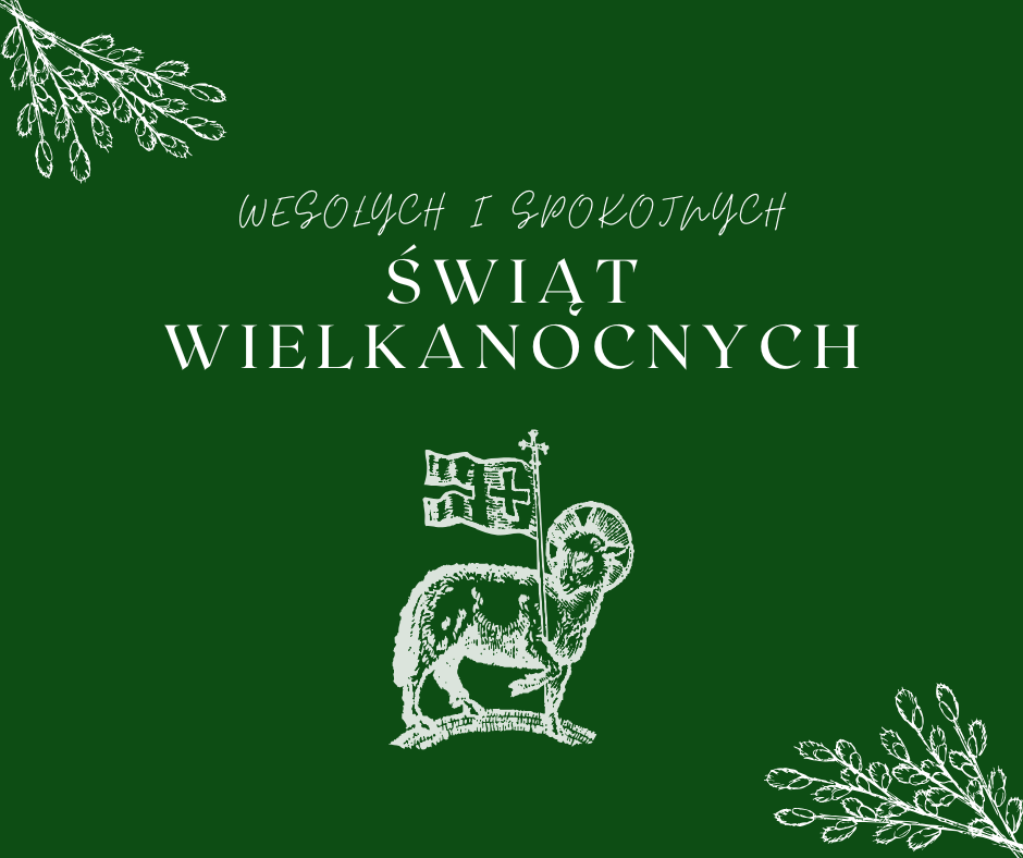 Wesołych i spokojnych Świąt Wielkanocnych!