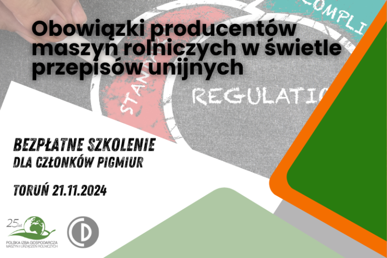 „Obowiązki producentów maszyn rolniczych w świetle przepisów unijnych” – bezpłatne szkolenie dla członków Izby